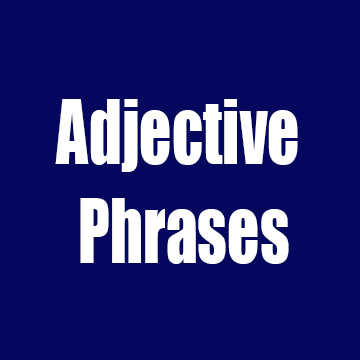 ADJECTIVE PHRASES