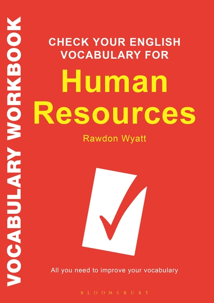 Giáo trình Check Your English Vocabulary for Human Resources của tác giả Rawdon Wyatt