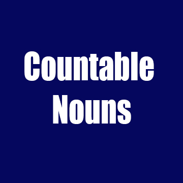 COUNTABLE NOUNS