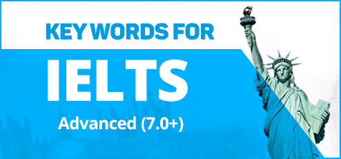 KEY WORDS FOR IELTS (Advanced)