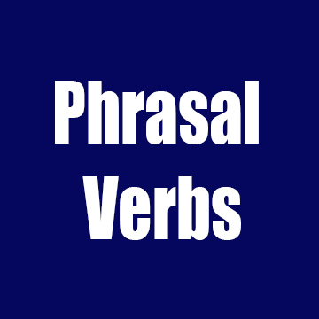 PHRASAL VERBS
