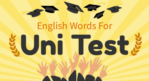 ENGLISH WORDS FOR UNI TEST