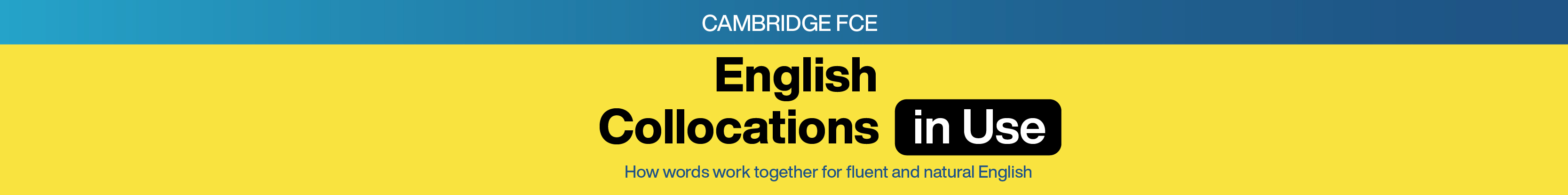 Cambridge FCE Collocations