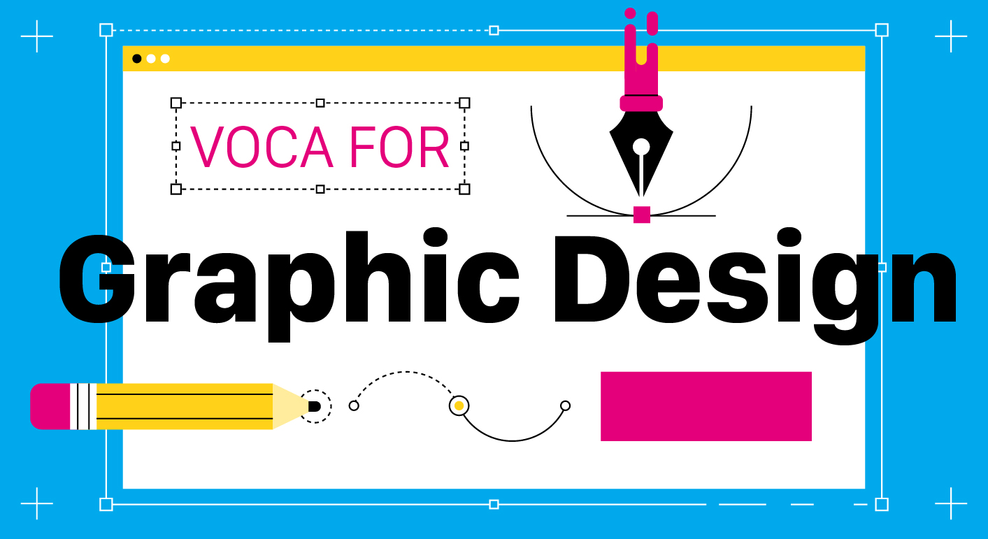 VOCA FOR GRAPHIC DESIGN