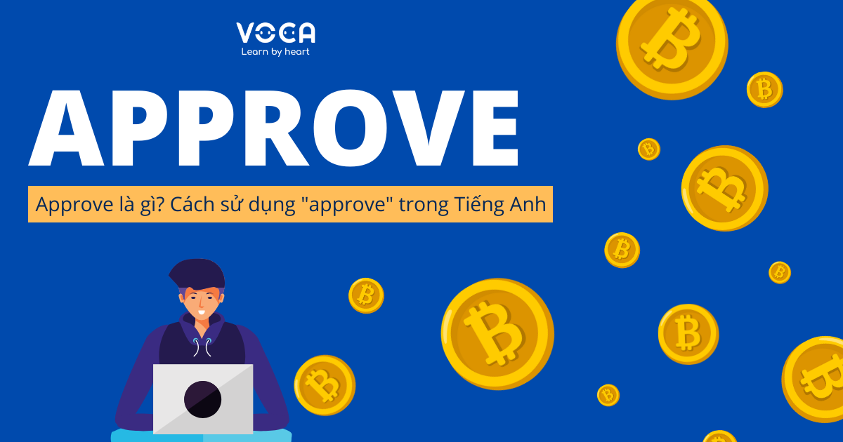 Approve là gì? Cách sử dụng đúng động từ 