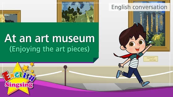 Tiếng Anh trẻ em | Chủ đề: At an art museum