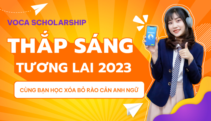 Đồng hành cùng Học sinh Sinh viên 2023 - Trợ giá 40% tất cả khóa học VOCA cao cấp