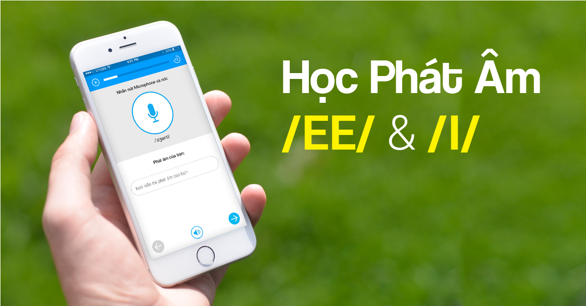 Học phát âm | phần 8: Nguyên âm /EE/ và /I/