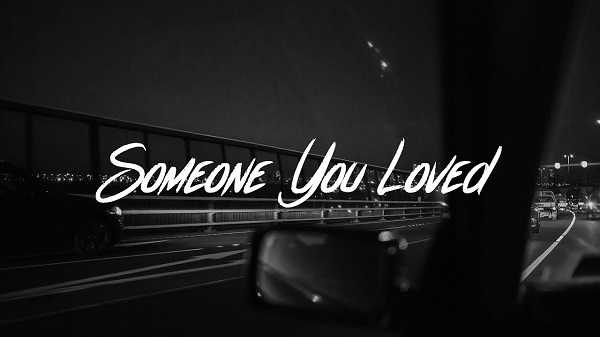 Lời dịch bài hát Someone You Loved