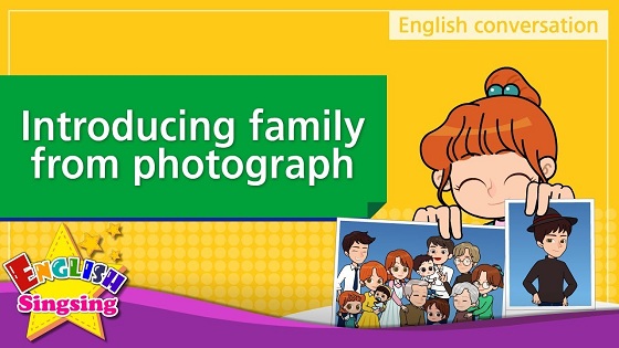 Tiếng Anh trẻ em | Chủ đề: Introducing family from photograph