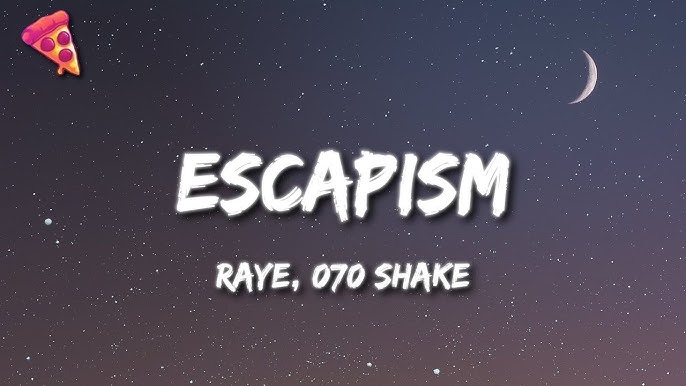 Lời dịch bài hát Escapism