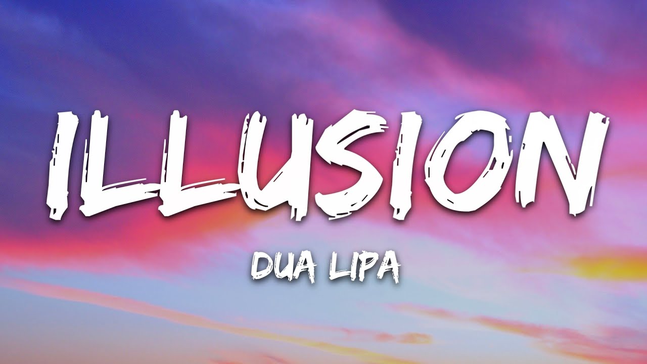 Lời dịch bài hát illusion