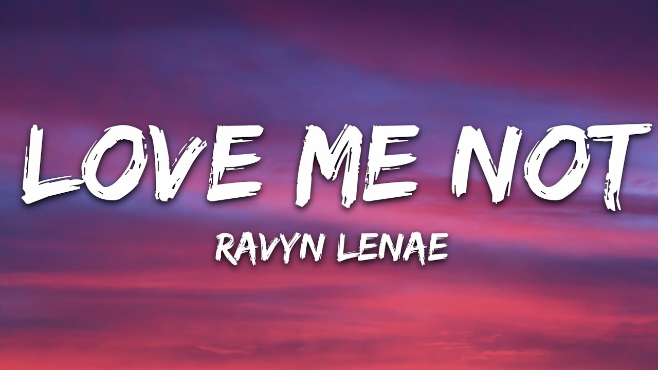 Lời dịch bài hát Love Me Not