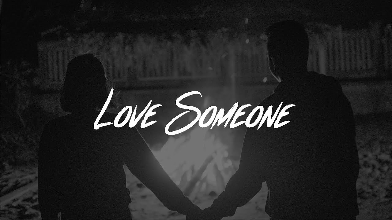 Lời dịch bài hát Love Someone