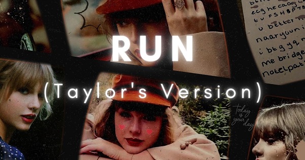 Lời dịch bài hát Run (Taylor's Version)