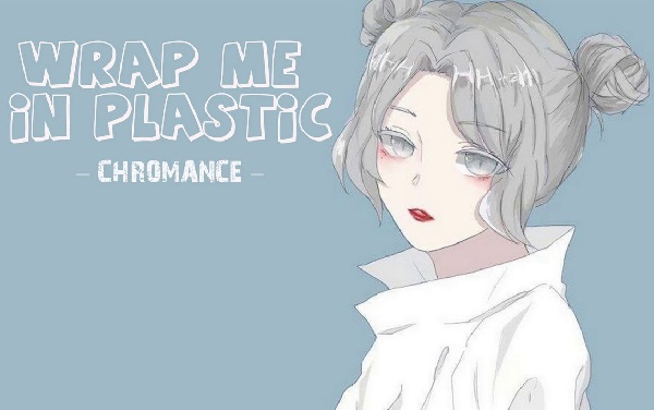 Lời dịch bài hát Wrap Me In Plastic