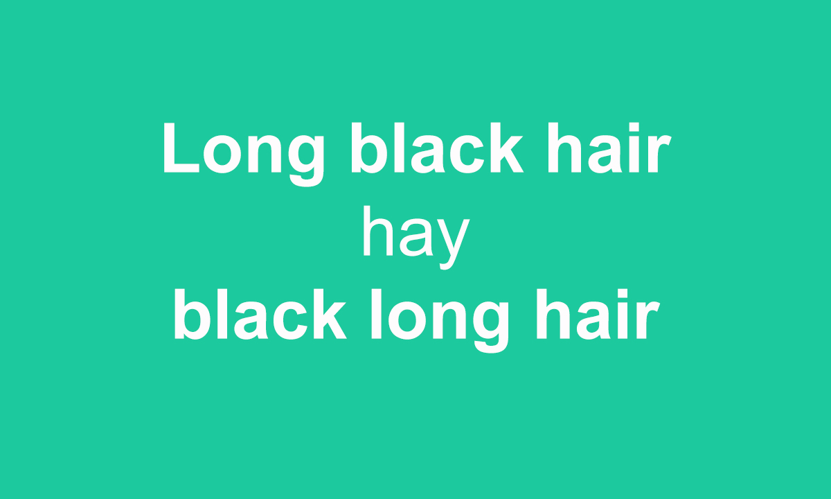 Long black hair hay black long hair?