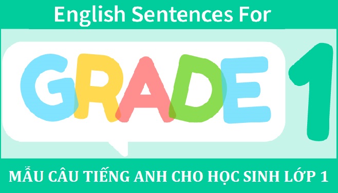 Những mẫu câu tiếng Anh cho học sinh lớp 1