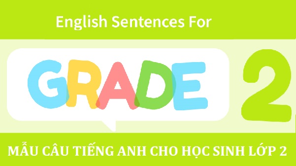 Những mẫu câu tiếng Anh cho học sinh lớp 2