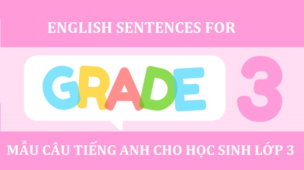 Những mẫu câu tiếng Anh cho học sinh lớp 3