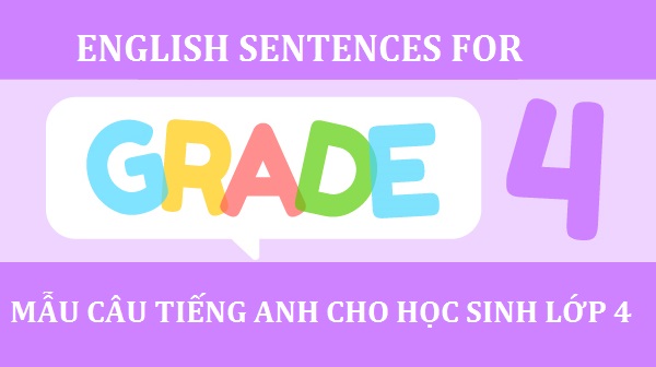 Những mẫu câu tiếng Anh cho học sinh lớp 4