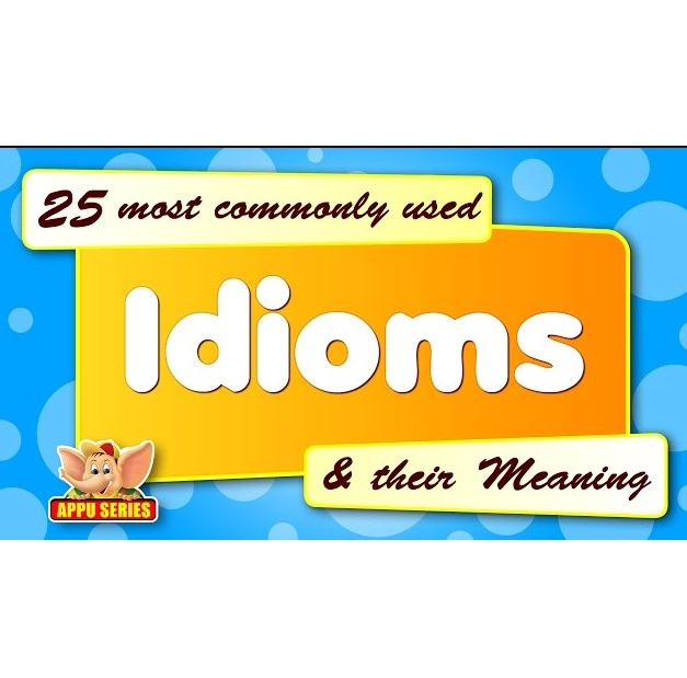 25 most commonly used Idioms and their Meaning