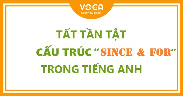 Tất tần tật cấu trúc Since và For trong tiếng Anh