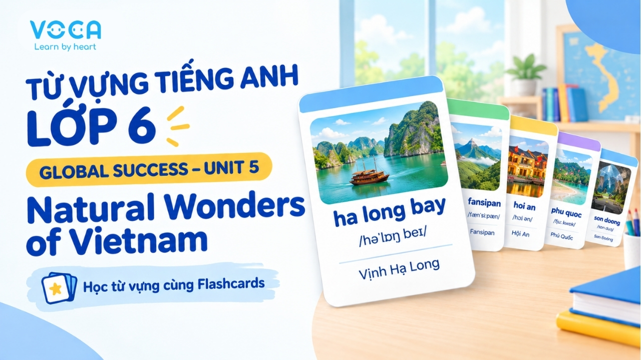 Từ vựng tiếng Anh lớp 6 Global Success Unit 5: Natural Wonders of Vietnam