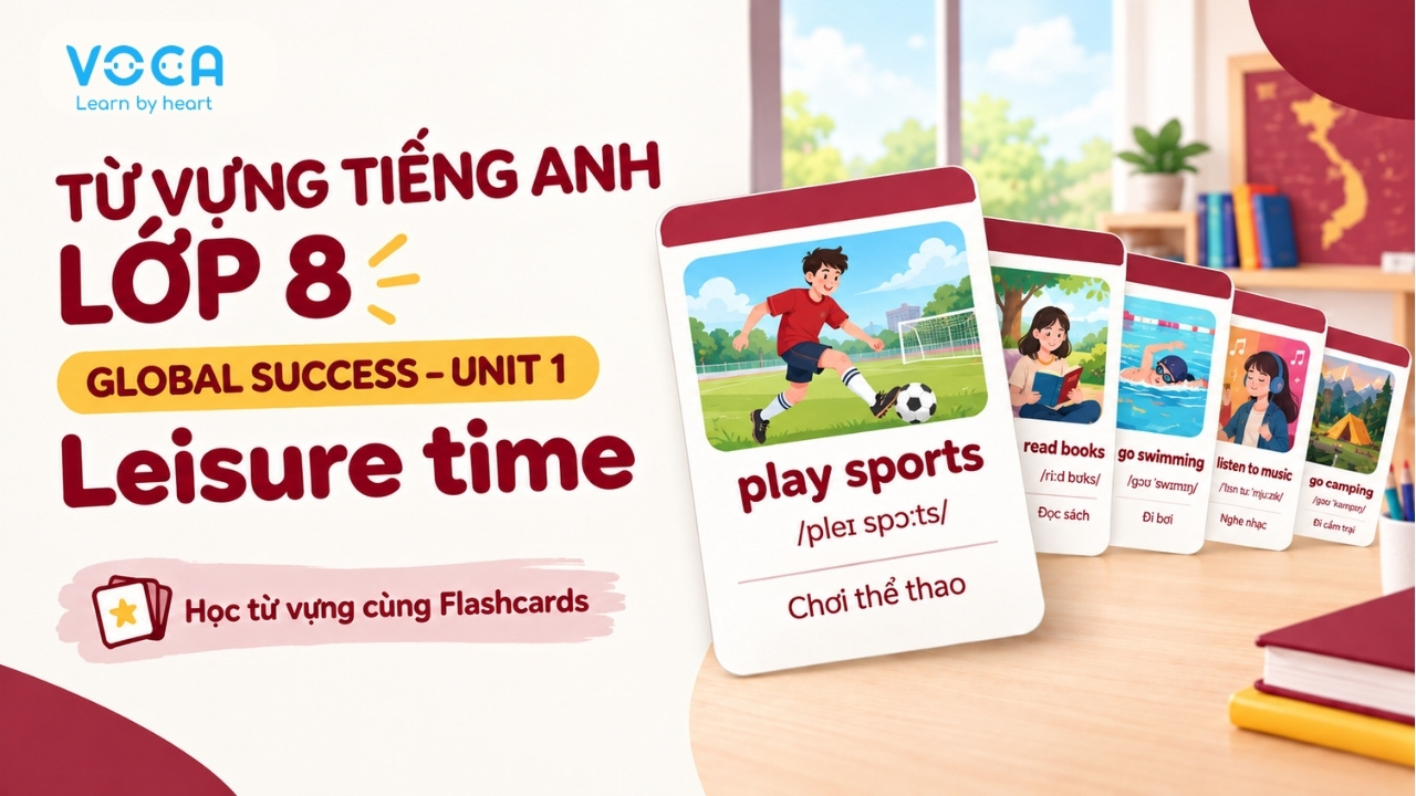 Từ vựng tiếng Anh lớp 8 Global Success Unit 1: Leisure time