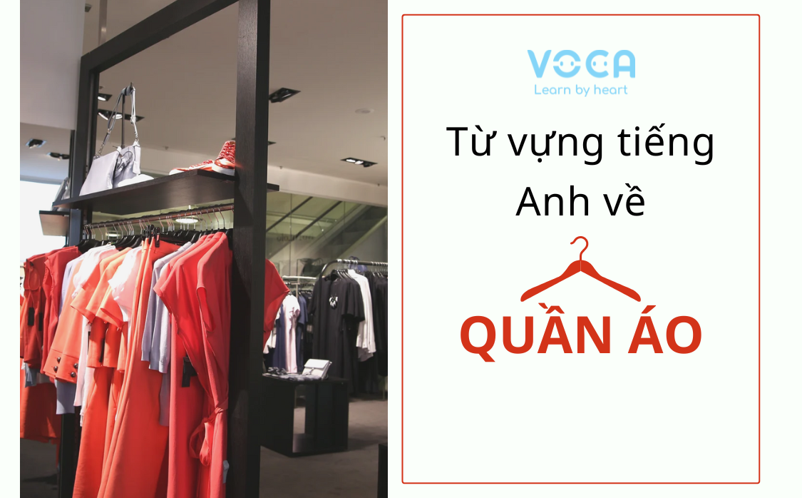 Từ vựng tiếng Anh về Quần áo (Có Flashcards)