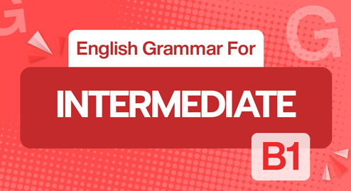 ENGLISH GRAMMAR FOR INTERMEDIATE (B1)