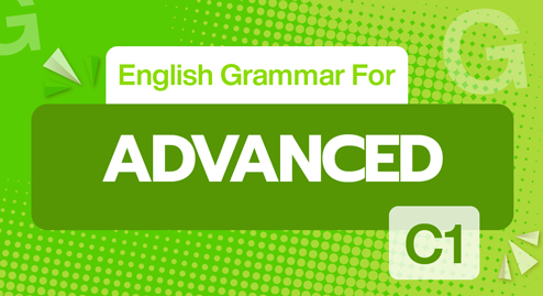 ENGLISH GRAMMAR FOR ADVANCED (C1)