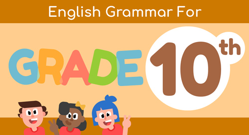 ENGLISH GRAMMAR FOR 10TH GRADE