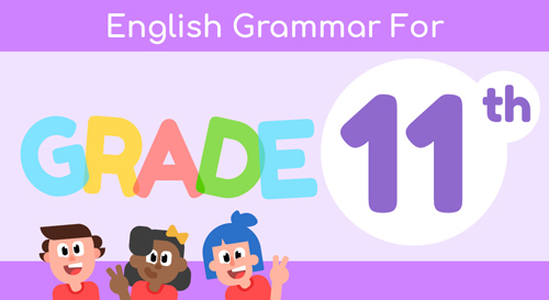 ENGLISH GRAMMAR FOR 11TH GRADE