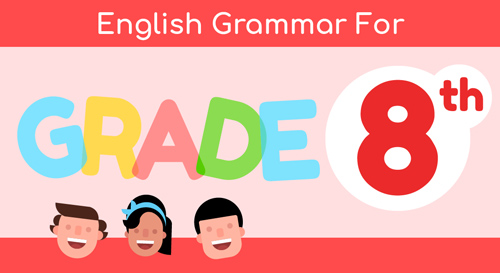 ENGLISH GRAMMAR FOR 8TH GRADE