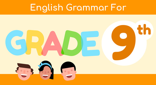 ENGLISH GRAMMAR FOR 9TH GRADE